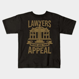 Lawyers Never Lose Their Appeal Kids T-Shirt